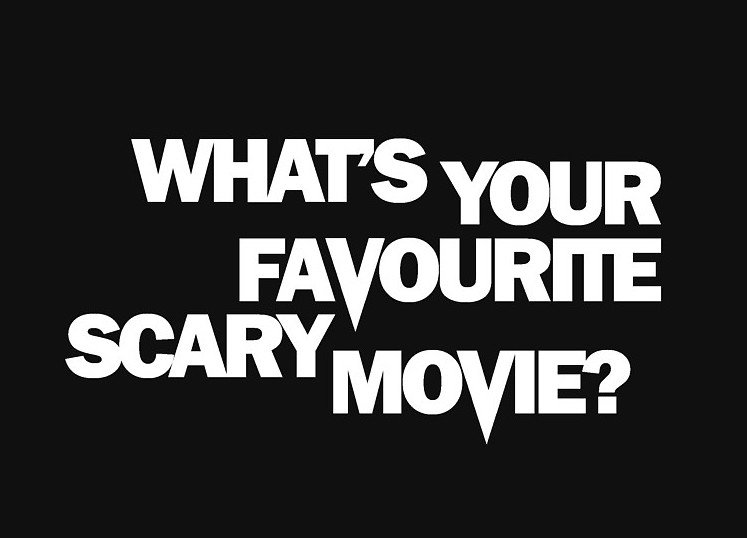 What's Your Favourite Scary Movie?